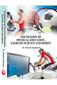 Foundation of Physical Education, Exercise Science and Sports