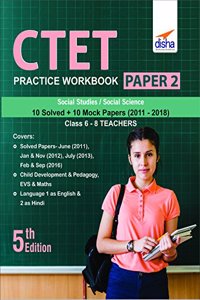CTET Practice Workbook Paper 2 - Social Studies/Social Science (10 Solved + 10 Mock papers) Class 6 - 8 Teachers