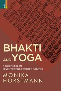 Bhakti and Yoga: A Discourse in Seventeenth-Century Codices