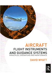 Aircraft Flight Instruments and Guidance Systems