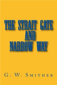 The Strait Gate and Narrow Way