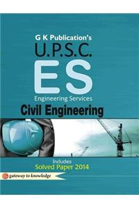 Upsc Es - Civil Engineering : Includes Solve Paper 2014