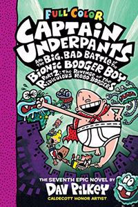 Captain Underpants #07: Captain Underpants and the Big, Bad Battle of the Bionic Booger Boy, Part 2 Colour edition