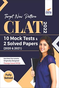 Target New Pattern CLAT 2022: 10 Mock Tests & 2 Solved Papers (2020 & 2021)