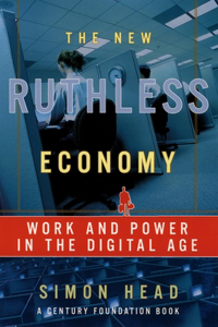 New Ruthless Economy: Work and Power in the Digital Age