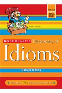 Scholastic Dictionary of Idioms