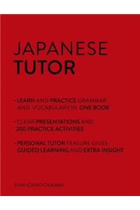 Japanese Tutor: Grammar and Vocabulary Workbook (Learn Japanese with Teach Yourself)