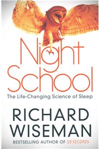 Night School: The Life-Changing Science of Sleep