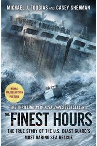 The Finest Hours: The True Story of the U.S. Coast Guard's Most Daring Sea Rescue