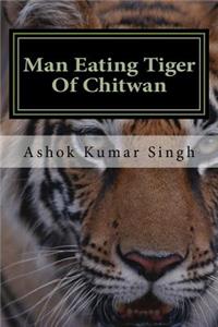 Man Eating Tiger Of Chitwan