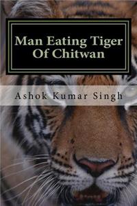 Man Eating Tiger Of Chitwan