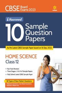 CBSE Board Exam 2023 I Succeed 10 Sample Question Paper HOME SCIENCE Class 12