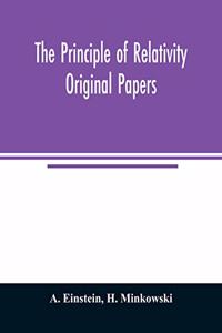 The principle of relativity; original papers