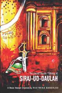 The Secret Murder Witness of Siraj-ud-Daulah