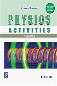 Comprehensive Physics Activities Vol.I & Ii- Xii