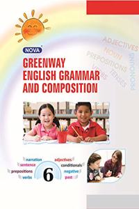Nova Greenway English Grammar And Composition: Class - 6