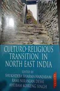 Culturo-Religious Transition in North East india