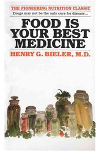 Food Is Your Best Medicine: The Pioneering Nutrition Classic