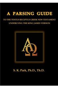 A Parsing Guide To The Textus Receptus Greek New Testament