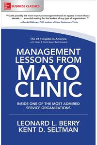 Management Lessons from Mayo Clinic: Inside One of the World's Most Admired Service Organizations