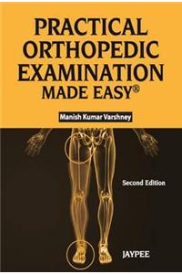 Practical Orthopaedic Examination Made Easy