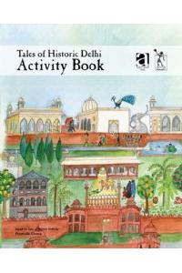 Tales of Historic Delhi: Activity Book