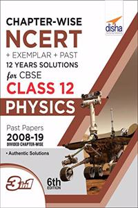 Chapter-wise NCERT + Exemplar + Past 12 Years Solutions for CBSE Class 12 Physics 6th Edition