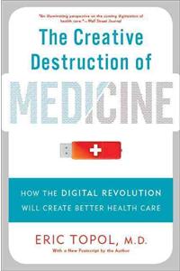 Creative Destruction of Medicine