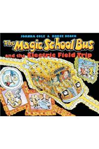 Magic School Bus and the Electric Field Trip