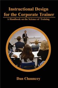 Instructional Design for the Corporate Trainer