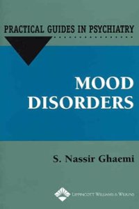 Mood Disorders: A Practical Guide (Practical Guides in Psychiatry)