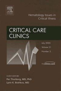 Hematology Issues In Critical Illness: Critical Care Clinics; Volume 21