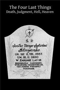 Four Last Things Death, Judgment, Hell, Heaven