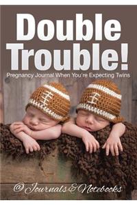 Double Trouble! Pregnancy Journal When You're Expecting Twins