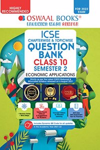 Oswaal ICSE Chapter-wise & Topic-wise Question Bank For Semestar-II, Class 10, Economic Applications Book (For 2022 Exam)