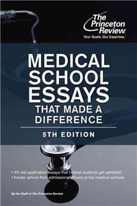 Medical School Essays That Made A Difference, 5Th Edition