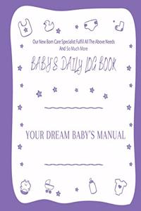 Your Dream Baby's Manual Baby's Daily Log Book