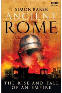 Ancient Rome: The Rise and Fall of an Empire