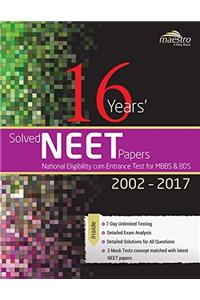 Wileys 16 Years Solved NEET (National Eligibility cum Entrance Test for MBBS & BDS) Papers, 2002 - 2017