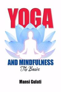 Yoga and Mindfulness:: The Basics
