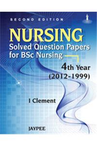 Nursing Solved Question Paper for BSc Nursing 4th Year (2012-1999)