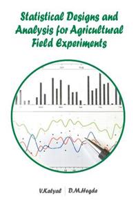 Statistical Designs and Analysis for Agricultural Field Experiments