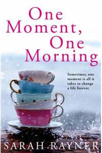 One Moment, One Morning