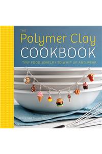 Polymer Clay Cookbook, The