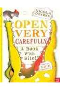 Open Very Carefully