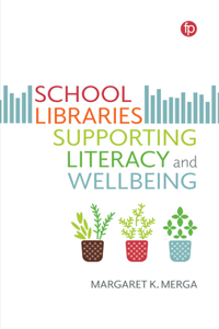 School Libraries Supporting Literacy and Wellbeing