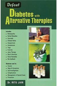 Defeat Diabetes with Alternative Therapies