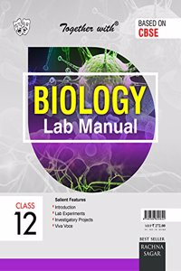 Together with CBSE Lab Manual Biology for Class 12 for 2019 Exam