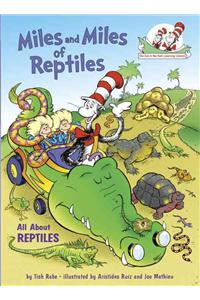 Miles and Miles of Reptiles: All about Reptiles