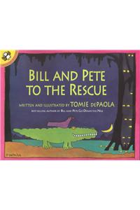 Bill and Pete to the Rescue